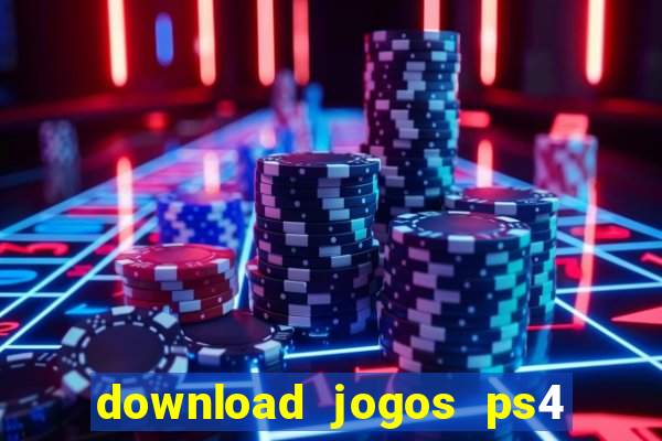 download jogos ps4 pkg pt-br